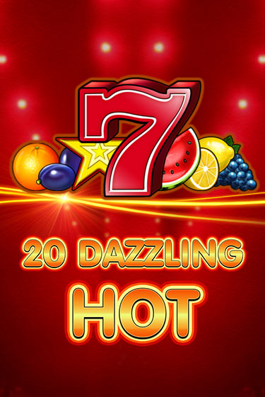 Играй в 20 Dazzling Hot онлайн без регистрации | Азино Три Топора
