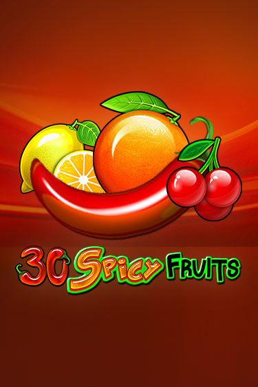 Играй в 30 Spicy Fruits онлайн без регистрации | Азино Три Топора