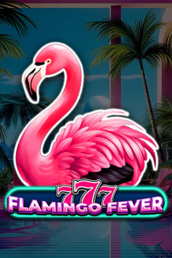 Играй в 777 - Flamingo Fever онлайн без регистрации | Азино Три Топора
