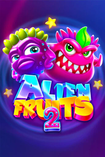 Играй в Alien Fruits 2 онлайн без регистрации | Азино Три Топора