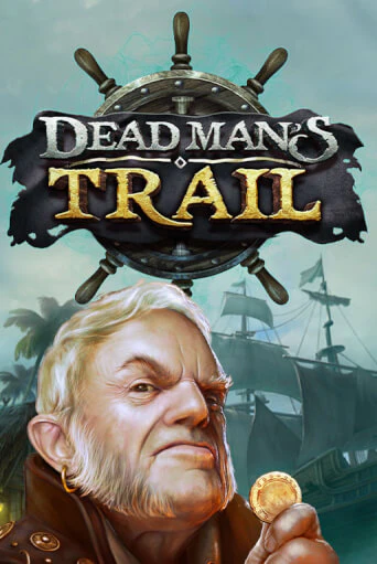 Играй в Dead Man's Trail онлайн без регистрации | Азино Три Топора