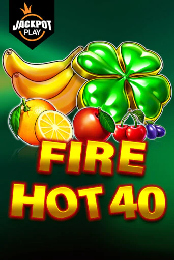 Играй в Fire Hot 40 Jackpot Play онлайн без регистрации | Азино Три Топора