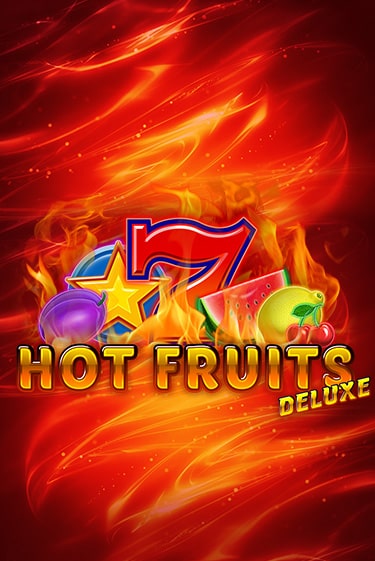 Играй в Hot Fruits Deluxe онлайн без регистрации | Азино Три Топора