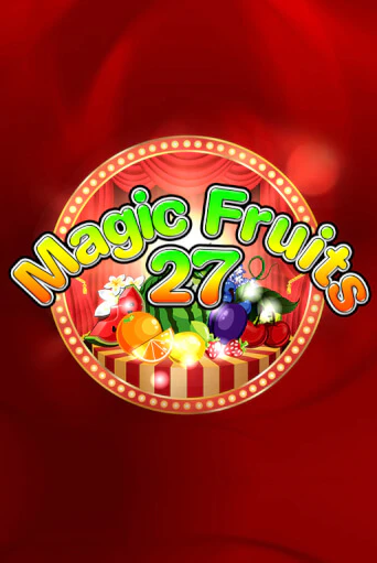 Играй в Magic Fruits 27 онлайн без регистрации | Азино Три Топора