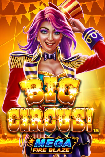 Играй в Mega Fire Blaze: Big Circus онлайн без регистрации | Азино Три Топора