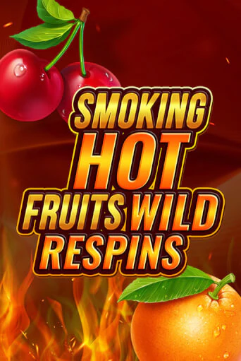 Играй в Smoking Hot Fruit Wild Respin онлайн без регистрации | Азино Три Топора