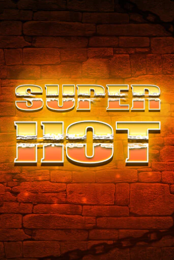 Играй в Super Hot онлайн без регистрации | Азино Три Топора