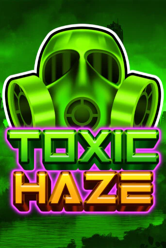 Играй в Toxic Haze онлайн без регистрации | Азино Три Топора