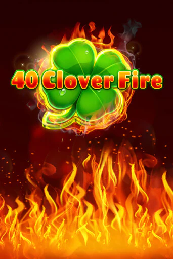 Играй в 40 Clover Fire онлайн без регистрации | Азино Три Топора